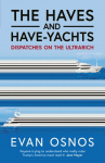 The Haves and Have-Yachts: Dispatches on the Ultrarich