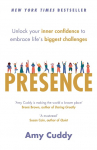 Presence: Unlock your inner confidence to embrace lifes biggest challenges