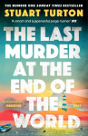 The Last Murder at the End of the World: The Number One Sunday Times bestseller