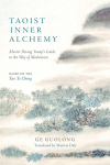 Taoist Inner Alchemy: Master Huang Yuanjis Guide to the Way of Meditation