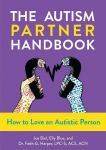The Autism Partner Handbook: How to Love Someone on the Spectrum