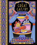 The Great Gatsby: The Complete Novel, with 15 Recipes Inspired by the Roaring Twenties