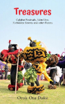 Treasures: (Calabar Festivals, Idim Uyo, Forbidden Streets and other Poems)