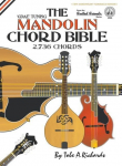 The Mandolin Chord Bible: GDAE Standard Tuning 2,736 Chords