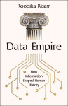 Data Empire: How information shaped human history