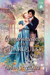 Compromising the Marquess: A Regency Historical Romance