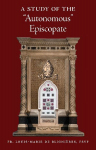 A Study of the Autonomous Episcopate