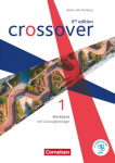 Crossover Band 1. Jahrgangsstufe 11. Workbook. Baden W&uuml;rttemberg: Workbook mit L&ouml;sungsbeileger und Audios