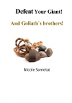 Defeat your Giant!: And Goliath&acute;s brothers!