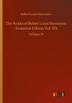 The Works of Robert Louis Stevenson - Swanston Edition Vol. XIX: Volume 19