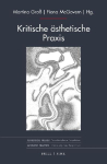 Kritische &auml;sthetische Praxis