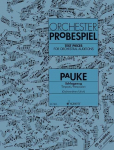 Orchester-Probespiel Pauke / Schlagzeug: Sammlung wichtiger Passagen aus der Opern- und Konzertliteratur. Pauke/Schlagzeug.