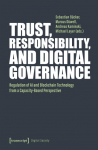 Trust, Responsibility, and Digital Governance: Regulation of AI and Blockchain Technology from a Capacity-Based Perspective