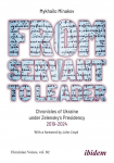 From Servant to Leader: Chronicles of Ukraine under the Zelensky Presidency, 2019-2024