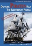 Das wahre Piraten Buch&nbsp;- The Buccaneers of America: [oder: The Pirates of Panama; zweisprachige Ausgabe]