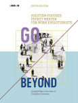 Go Beyond: Solution-focused Pocket Mentor for Work Evolutionists Book 2: Support the Evolution of Complex Systems