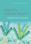 Songs of a Transient Traveler: Poems and Essays