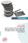 Justin Lin: UCLA School of Theater, Film and Television, Better Luck Tomorrow,    Annapolis (Film), 2007 Sundance Film Festival