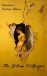 The Yellow Wallpaper: Filibooks Classics Edition