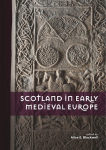 Scotland in Early Medieval Europe