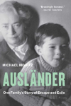 Ausl&auml;nder: One Family's Story of Escape and Exile
