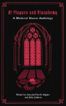 Of Plagues and Blasphemy: A Medieval Horror Anthology