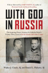 With God In Russia: The Inspiring Classic Account of a Catholic Priests Twenty-three Years in Soviet Prisons and Labor Camps