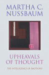 Upheavals of Thought: The Intelligence of Emotions