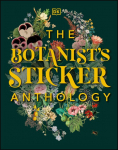 The Botanists Sticker Anthology: With More Than 1,000 Vintage Stickers