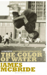 The Color of Water: A Black Mans Tribute to His White Mother