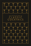 The Little Black Book of Classic Cocktails