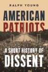 American Patriots: A Short History of Dissent