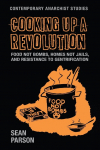 Cooking up a revolution: Food Not Bombs, Homes Not Jails, and resistance to gentrification