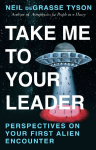 Take Me To Your Leader: Perspectives on Your First Alien Encounter