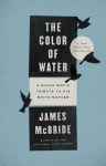 The Color of Water: A Black Mans Tribute to His White Mother