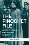 The Pinochet File: A Declassified Dossier on Atrocity and Accountability