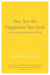 You Are the Happiness You Seek: Uncovering the Awareness of Being