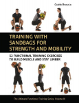 Training With Sandbags for Strength and Mobility: 52 Functional Training Exercises to Build Muscle and Saty Limber