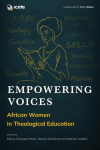 Empowering Voices: African Women in Theological Education