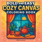 Bold & Easy Cozy Canvas Coloring Book: Fun & Relaxing Stress Relief Coloring