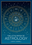 The Little Book of Astrology: A Pocket Guide to the Planets and Their Influence on Your Life