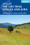 The GR5 Trail - Vosges and Jura: Schirmeck to Lac LA(c)man, and the GR53