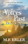 Voices in the Past: The First Journey, Part I
