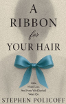 A Ribbon For Your Hair