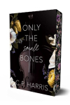 Only the Small Bones: Forbidden Slow Burn Romance