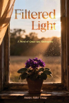 Filtered Light: A Novel of Grace and Redemption