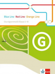 Blue Line - Red Line - Orange Line 1. Grundgrammatik Klasse 5-10: Grundgrammatik Klasse 5-10