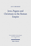 Jews, Pagans and Christians in the Roman Empire: Collected Essays III