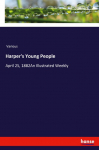 Harpers Young People: April 25, 1882An Illustrated Weekly