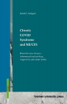 Chronic COVID Syndrome and ME/CFS: Post-infectious diseases between pathophysiology, diagnostics, and social reality